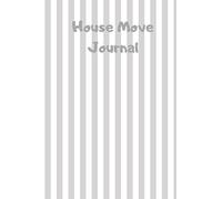 House Move Journal: The Ultimate House Hunting Journal & Planner for all your house hunting and moving needs. Prompts for viewings, buying process, ... services. White & grey stripe design