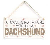 House Not a Home Without a Dachshund Hanging Sign