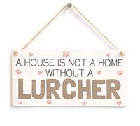 House Not a Home Without a Lurcher Hanging Sign