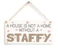 House Not a Home Without a Staffy Hanging Sign