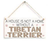 House Not a Home Without a Tibetan Terrier Hanging Sign