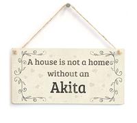 House Not a Home Without an Akita Hanging Sign