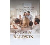 House of Baldwin: Alec, Hilaria, and the Modern Family in the Media Age