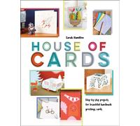 House of Cards : Step-By-Step Projects for Beautiful Handmade Greetings Cards