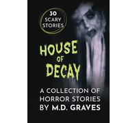 House of Decay: A Collection of Horror Stories