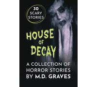 House of Decay: A Collection of Horror Stories