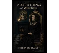 House of Dreams and Memories: poems from the gray space between