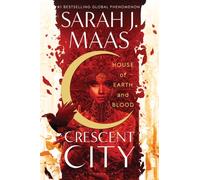 House of Earth and Blood: Enter the SENSATIONAL Crescent City series with this PAGE-TURNING bestseller (Crescent City)