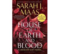 House of Earth and Blood: The first book in the SENSATIONAL Crescent City series, from the creator of ACOTAR