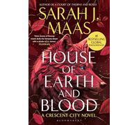 House of Earth and Blood: The first book in the SENSATIONAL Crescent City series, from the creator of ACOTAR