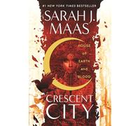 House of Earth and Blood: Enter the SENSATIONAL Crescent City series with this PAGE-TURNING bestseller (Crescent City)