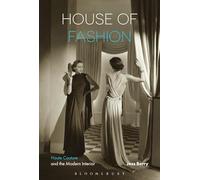 House of Fashion: Haute Couture and the Modern Interior