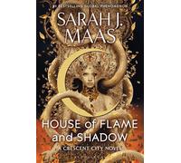 House of Flame and Shadow: 3 (Crescent City)