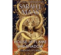 House of Flame and Shadow: The MOST-ANTICIPATED fantasy novel of by Sarah J Maas