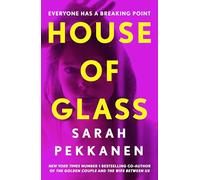 House of Glass: ‘A gripping thriller… packed with surprises’ Freida McFadden