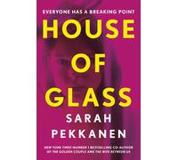 House of Glass : ‘A gripping thriller… packed with surprises’ Freida McFadden