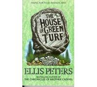 House Of Green Turf: An Inspector George Felse Novel by Ellis Peters (1992-08-25)