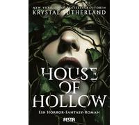 House of Hollow - Ein Horror-Fantasy-Roman