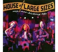 House of Large Sizes - My Ass-Kicking Life
