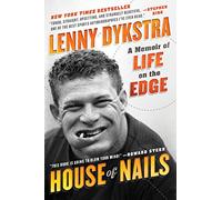 House of Nails: A Memoir Of Life On The Edge