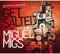 HOUSE OF OM PRESENTS GET SALTED VOL.1 MIXED BY MIGUEL MIGS