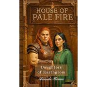 House of Pale Fire (The Daughters of Karthgrom)
