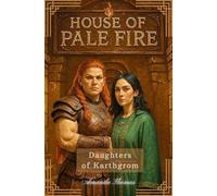 House of Pale Fire (The Daughters of Karthgrom)