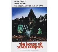 HOUSE OF SEVEN CORPSES