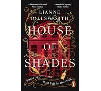 House of Shades: A gripping, unique and enthralling gothic mystery set in Victorian London