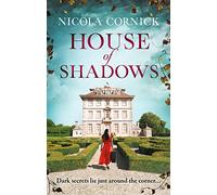 HOUSE OF SHADOWS: A Spellbinding Timeslip Novel of Seventeenth Century Secrets and Modern Mystery