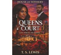 HOUSE OF SOTHEBY: QUEENS COURT: LOVE WROTE THE ENDING
