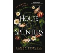 House of Splinters : from the Queen of the Ghost Story comes the perfect spooky tale to curl up with this Christmas
