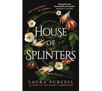 House of Splinters: from the Queen of the Ghost Story comes the perfect spooky tale to curl up with this Christmas