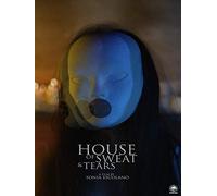 House Of Sweat and Tears