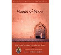 House of Tears: Westerners' Adventures in Islamic Lands