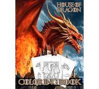 House of The Dragon Coloring book: GOT and The Dragons Series Lovers for Stress Relief and Relaxation