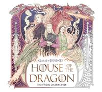 House of the Dragon: The Official Coloring Book (The Targaryen Dynasty: The House of the Dragon)