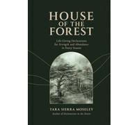 House of the Forest : Scripture-Based Declarations to Pray Over Your Life In Every Season
