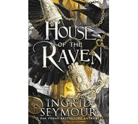 House of the Raven: A stunning new romantasy from the USA Today bestselling author of A PRINCE SO CRUEL (The Eldrystone)