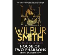 House of Two Pharaohs : Step into the world of gold, gods and deadly ambition with the perfect Father's Day gift from the master of adventure