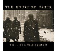 House of Usher,the - Feel Like a Walking Ghost