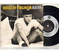 HOUSE OF VIRGINISM - HOUSE OF VIRGINISM - REACHIN - 7 inch vinyl / 45