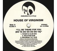House Of Virginism - I'll Be There For You (Do Ya Do Do Do Do Ya)