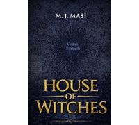 House Of Witches: A Saga of Thrones, Blood, and War (Sword and Magic)