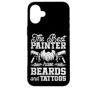 House Painter Decorator Beard Tattoo The Best Painter Have Case for iPhone 16 Plus