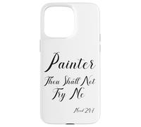 House Painter Decorator Bible Quote Painter Thou Shall Not Case for iPhone 15 Pro Max