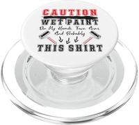 House Painter Decorator Caution Wet Paint On My Hands, Face, PopSockets PopGrip for MagSafe