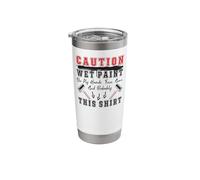 House Painter Decorator Caution Wet Paint On My Hands, Face, Stainless Steel Insulated Tumbler
