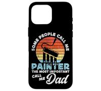 House Painter Decorator Dad Some People Call Me Painter The Case for iPhone 16 Pro Max