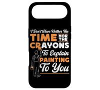 House Painter Decorator I Don't Have Neither The Time Nor Case for iPhone Air